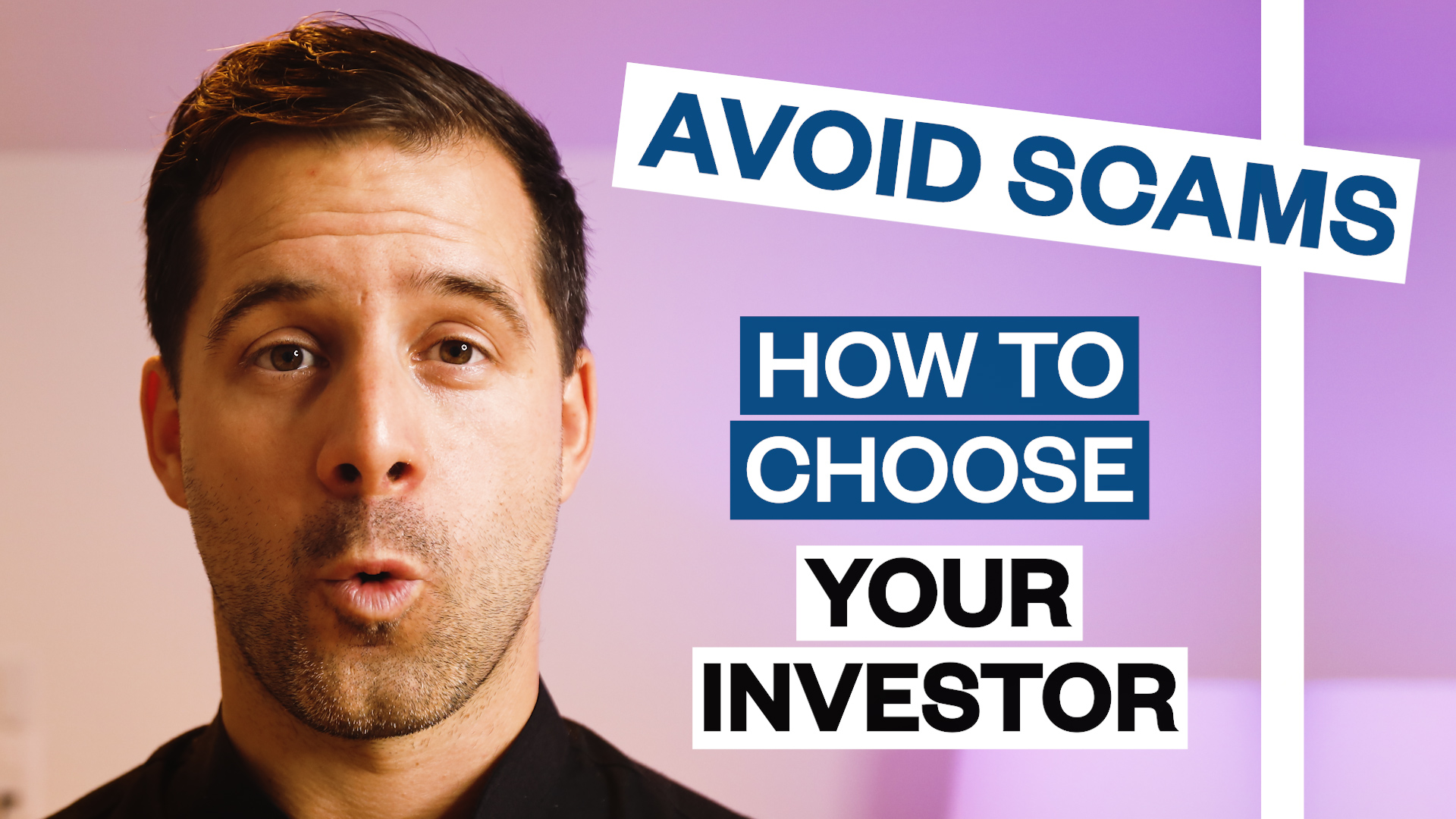 Avoid scams: How to choose your investor?